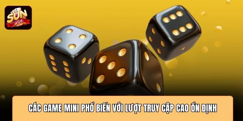 Các game mini phổ biến với lượt truy cập cao ổn định