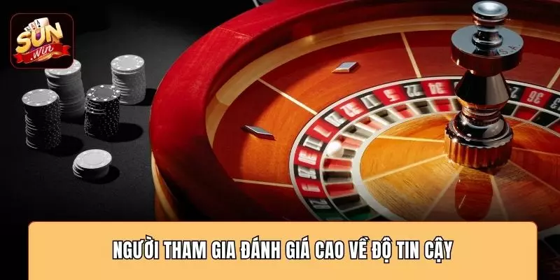 Người tham gia đánh giá cao về độ tin cậy